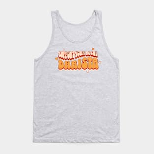 Support your Local Barista, Coffee Lover Tank Top